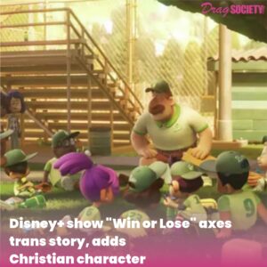Disney+ show "Win or Lose" axes trans story, adds Christian character