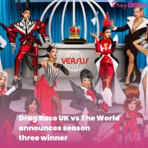 Drag Race UK vs The World announces season three winner