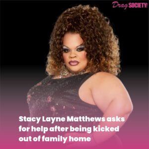 Stacy Layne Matthews asks for help after being kicked out of family home