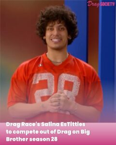 Drag Race's Salina EsTitties to compete out of Drag on Big Brother season 28
