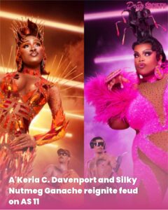 A'Keria C. Davenport and Silky Nutmeg Ganache reignite feud on AS 11