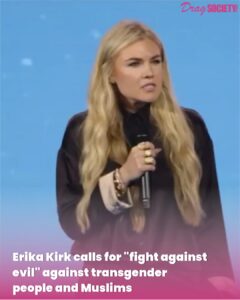 Erika Kirk calls for "fight against evil" against transgender people and Muslims
