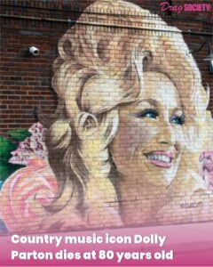 Country music icon Dolly Parton dies at 80 years old